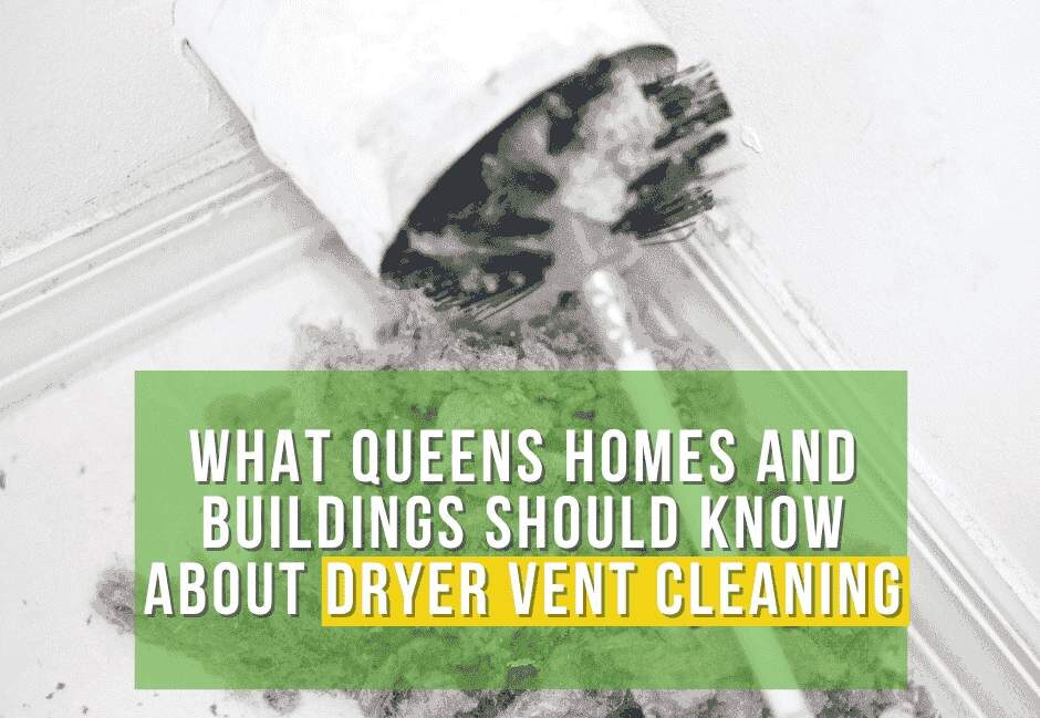 What Queens Homes and Buildings Should Know About Dryer Vent Cleaning