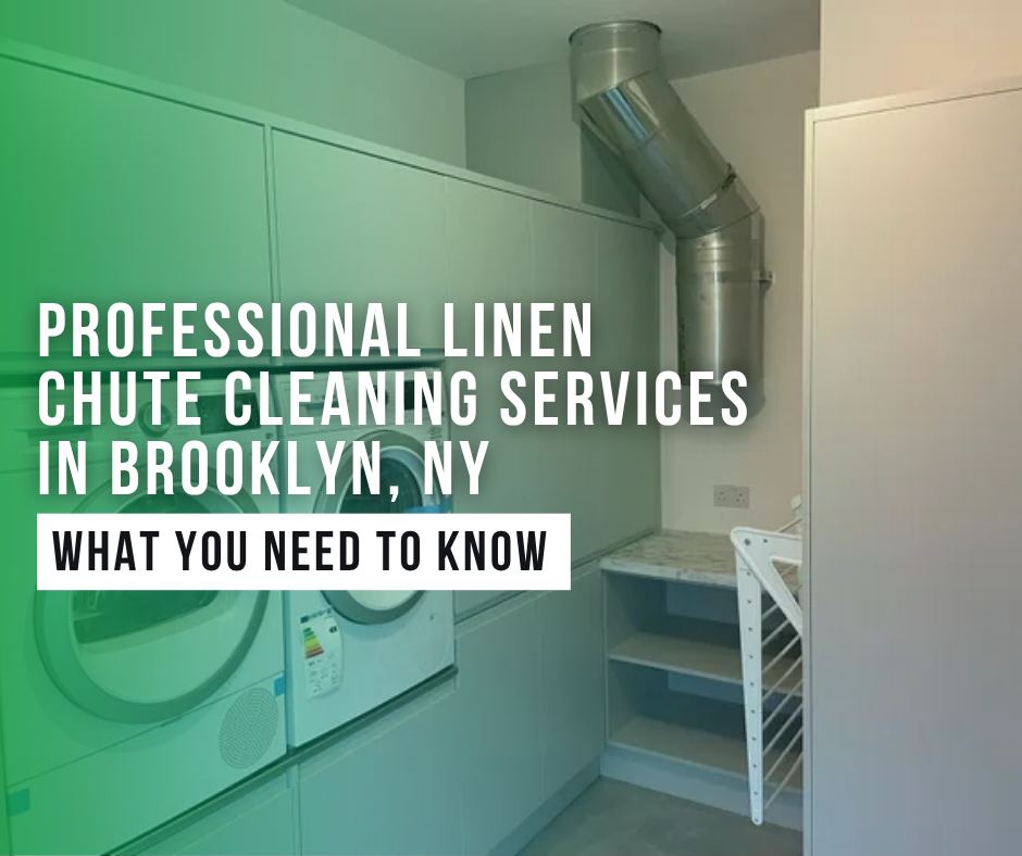 Professional Linen Chute Cleaning Services in Brooklyn, NY